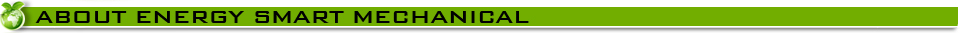 ABOUT ENERGY SMARTS MECHANICAL